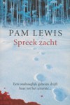 Spreek zacht-Pam Lewis